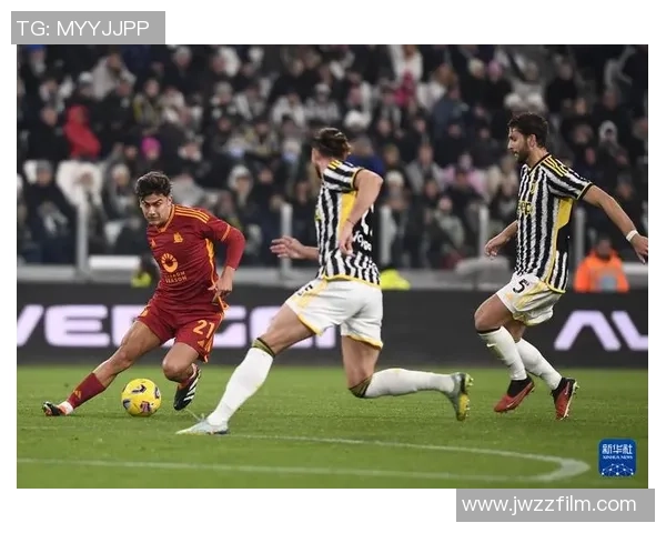 尤文图斯与罗马对决大名单揭晓球迷期待精彩比赛盛况