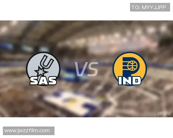 步行者与马刺对决分析：战术布局与球员表现的全面解读